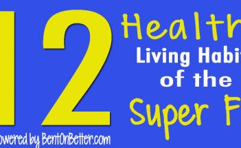 The 12 Healthy Living Habits of the Super Fit