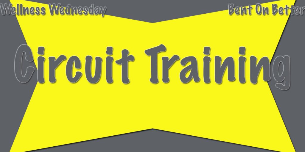 Is Circuit Training Good or Bad? - Bent On Better BentOnBetter - Matt April