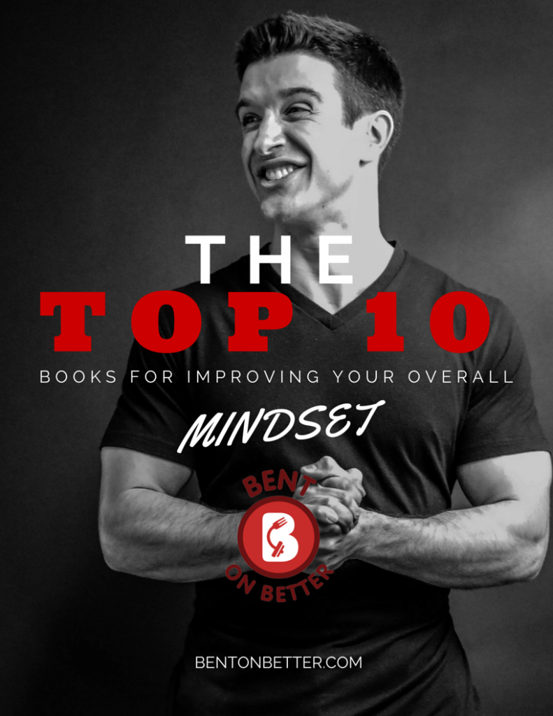 Bent On Better with Matt April - The Top 10 Books For Improving Your Overall Mindset FREE eBooks