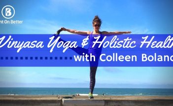Vinyasa Yoga and Holistic Health with Colleen Boland