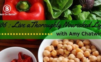 Live a Thoroughly Nourished Life with Amy Chatwin Bent On Better - Matt April Gluten Free blog, foodie, blogger